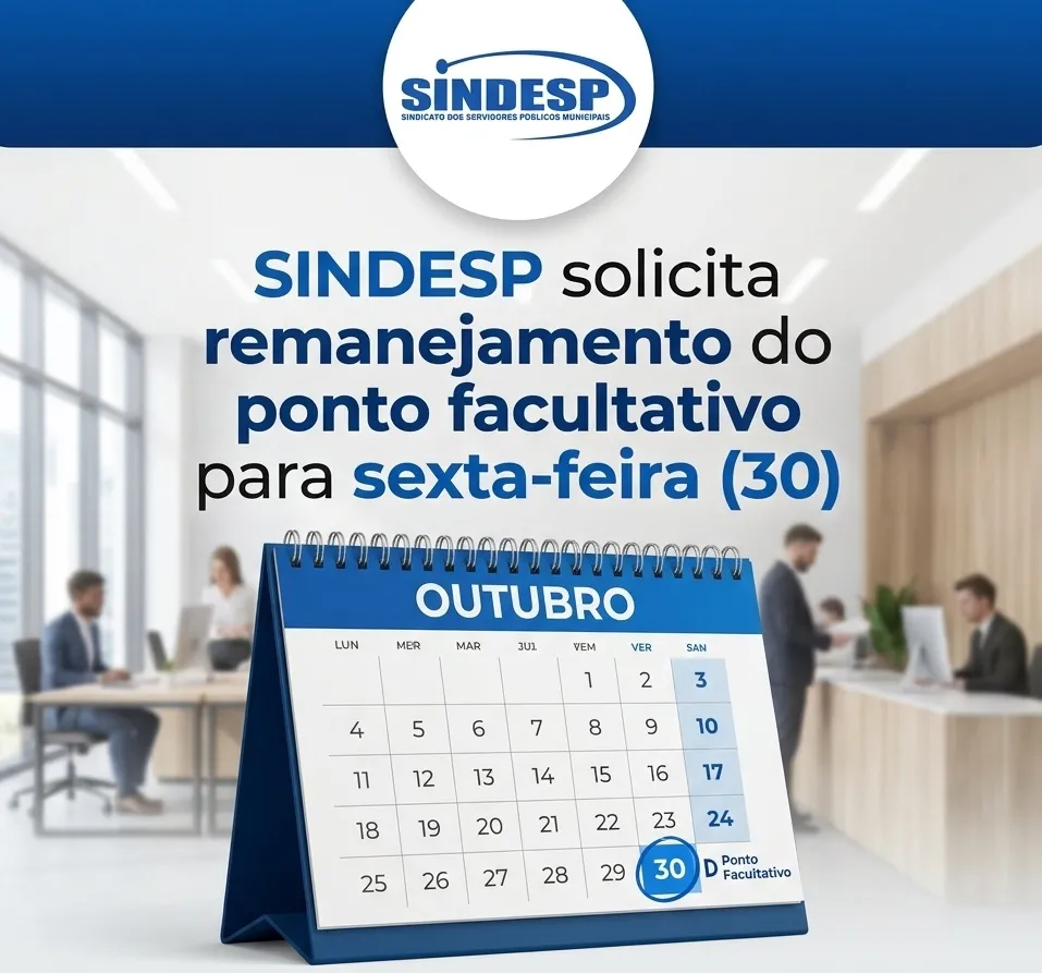 Sindesp solicita à Prefeitura remanejamento do ponto facultativo do Dia do Servidor Público de quarta (28) para sexta (30)